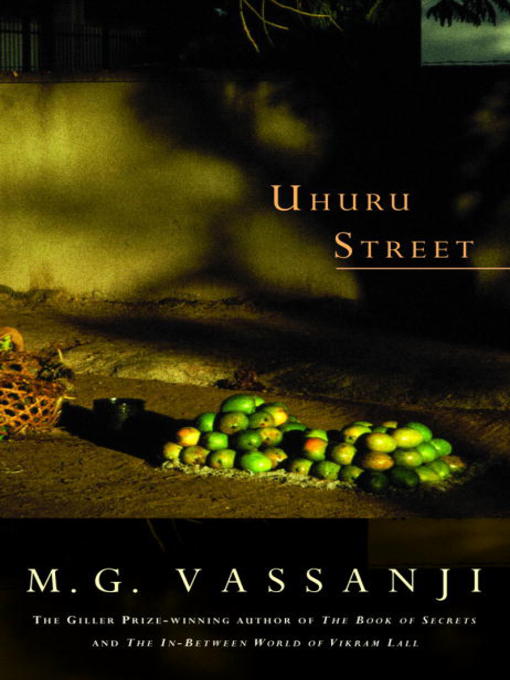 Title details for Uhuru Street by M.G. Vassanji - Available